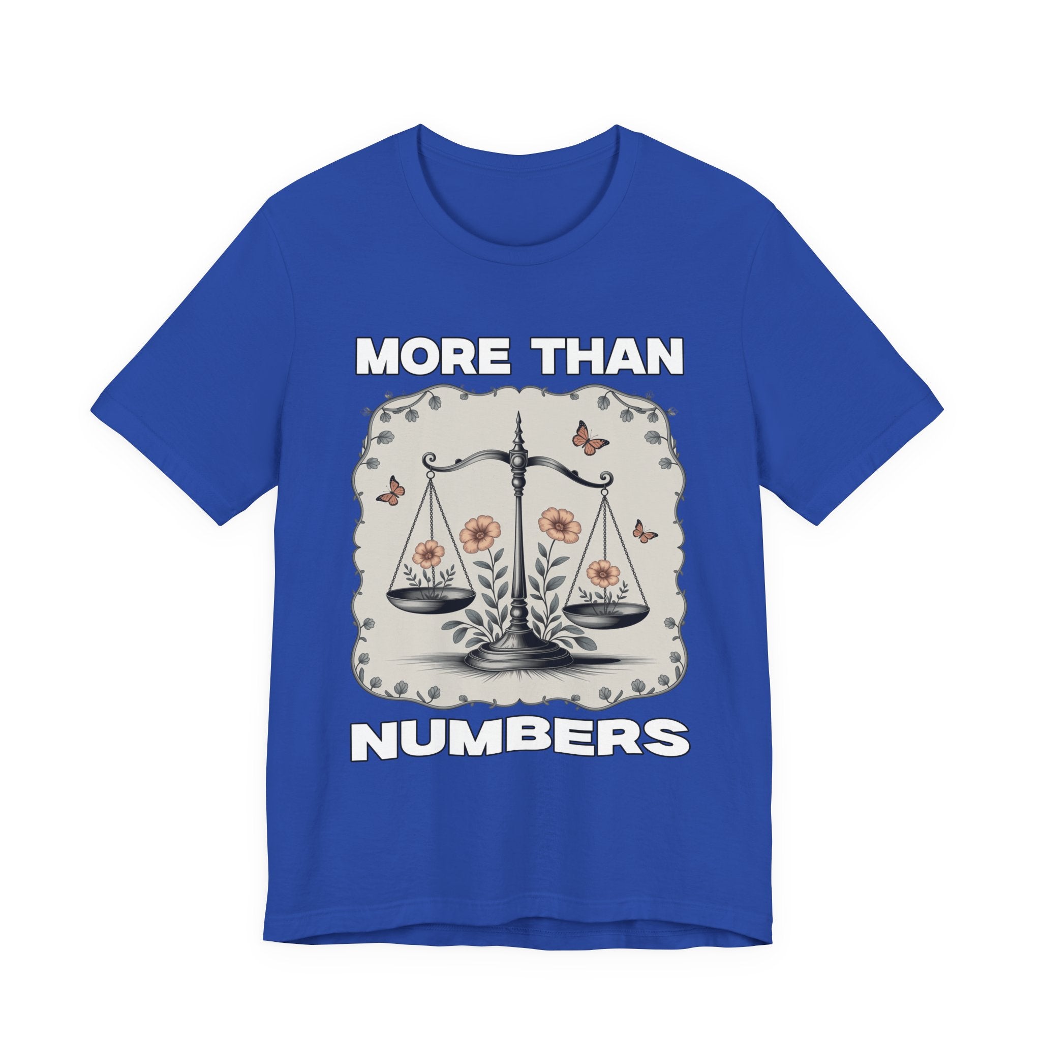 More Than Numbers - No Scale Can Measure Your Worth T-Shirt