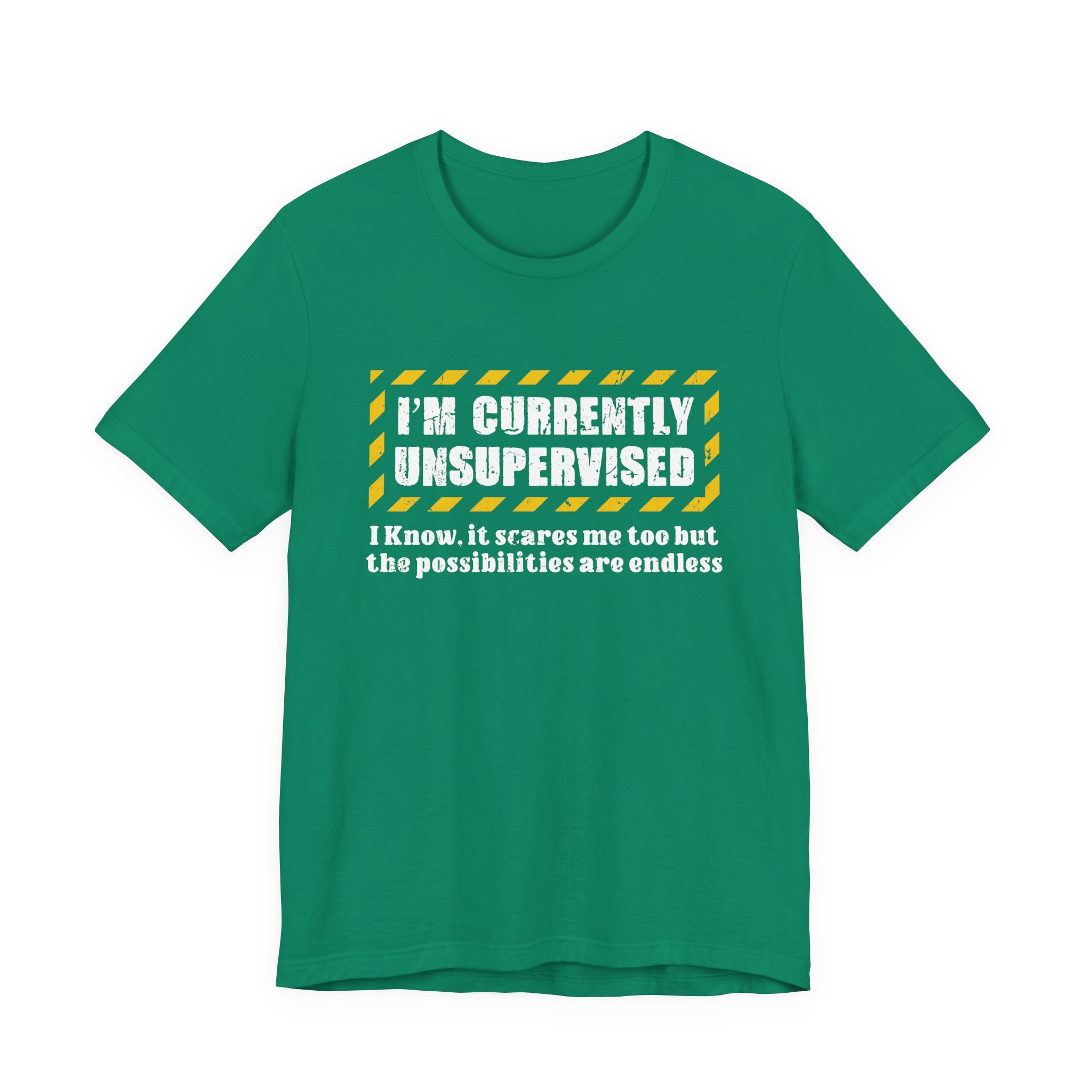 Currently Unsupervised T-Shirt – Funny Caution Alert Humorous Graphic Tee