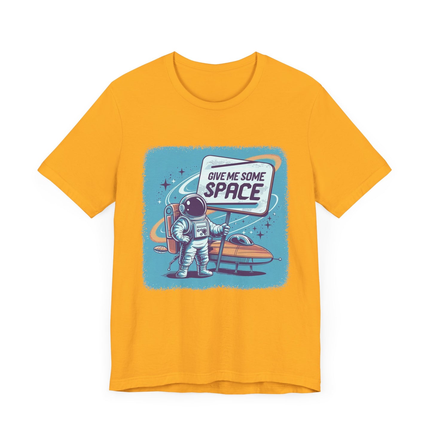 Give Me Some Space Funny Astronaut Sign T-Shirt