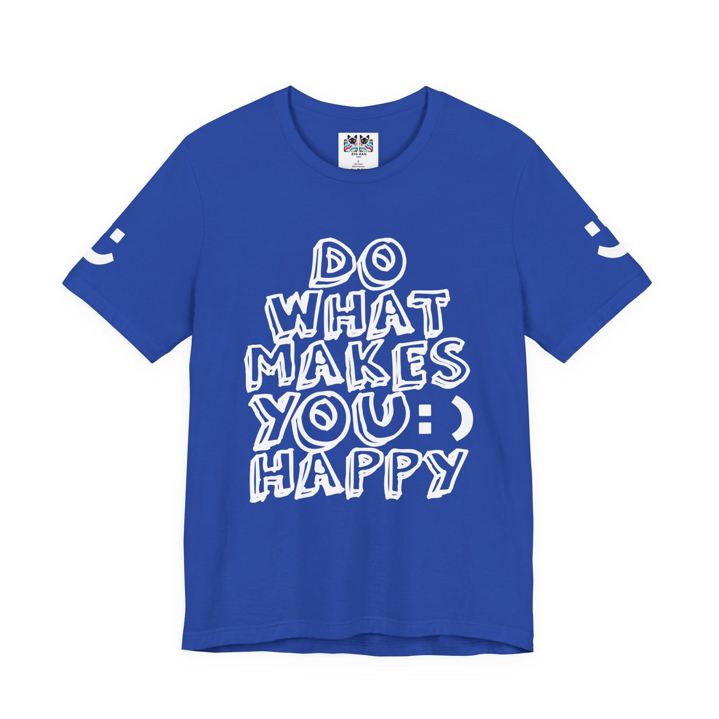 Do What Makes You Happy T-Shirt – Smiley Face Positive Vibes Motivational Graphic Tee