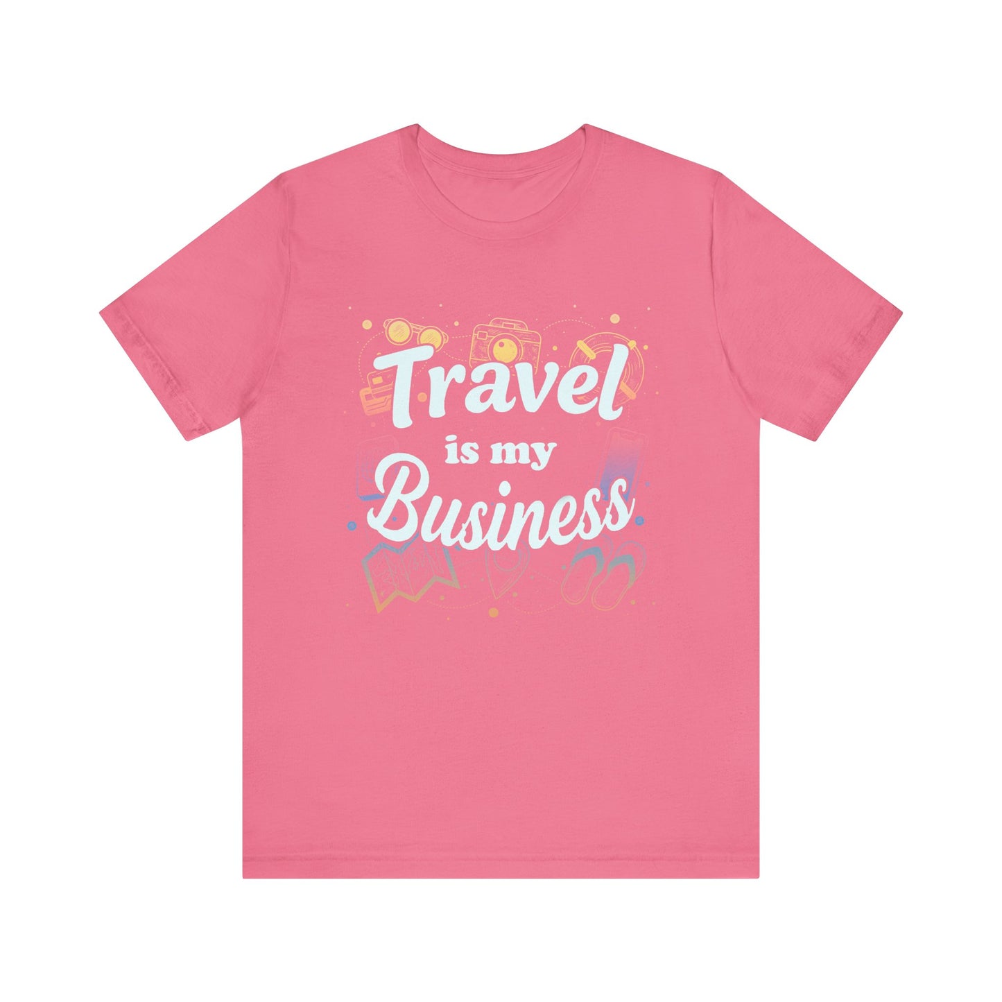 Travel Is My Business - Wanderlust T-Shirt