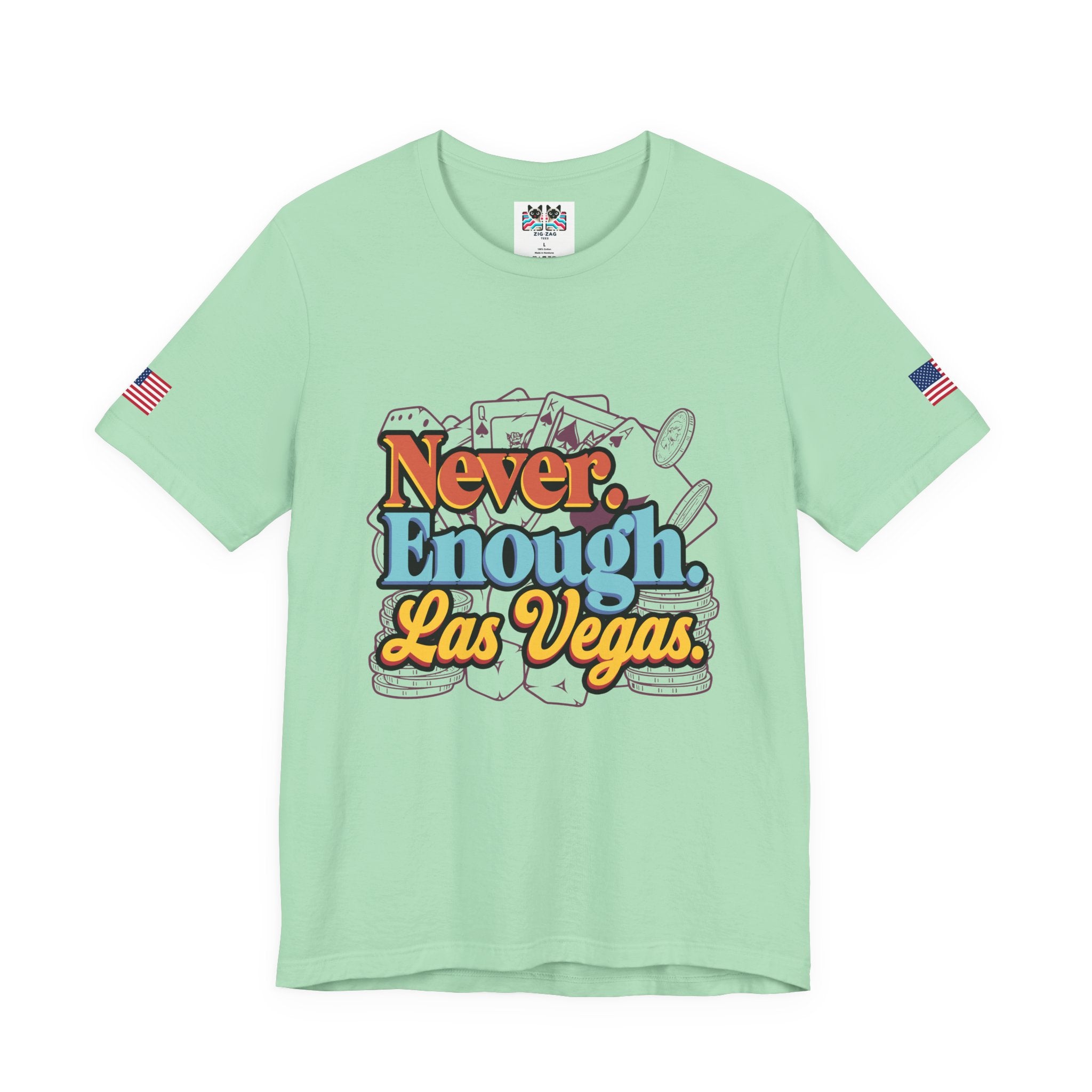 Never Enough Las Vegas T-Shirt – Retro Colorful Casino Chips Cards Vegas Tee