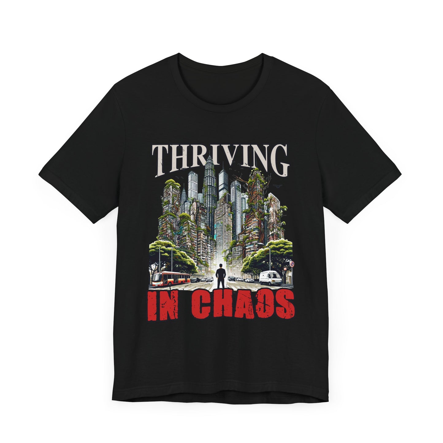 Thriving in Chaos | Resilience & Strength Motivational T-Shirt