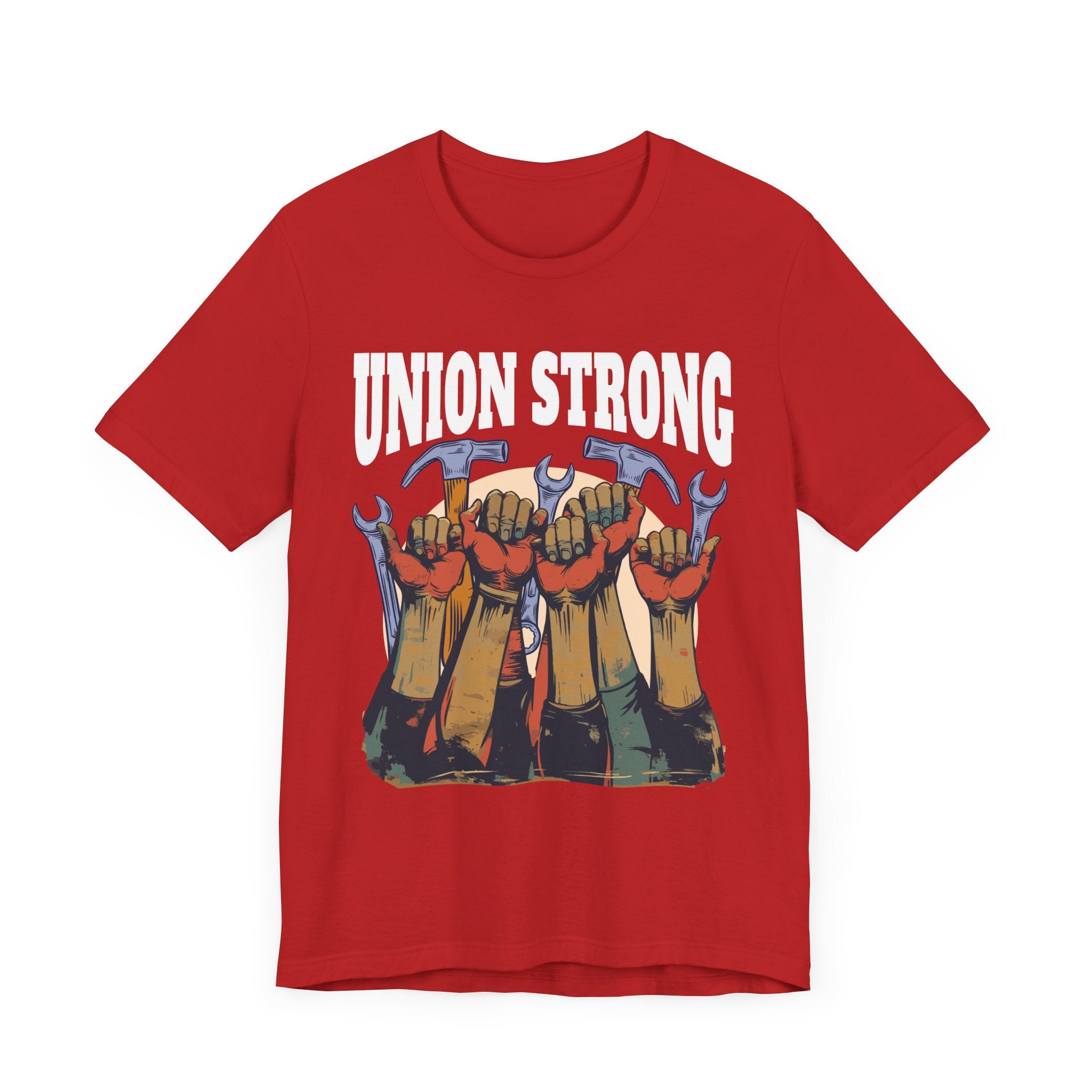Union Strong - Workers’ Rights & Solidarity T-Shirt