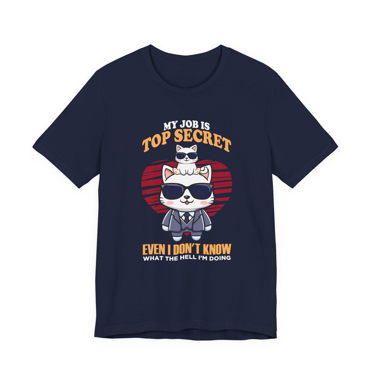 My Job Is Top Secret Tshirt - Stylish cat wearing black goggles and a sharp suit Humor