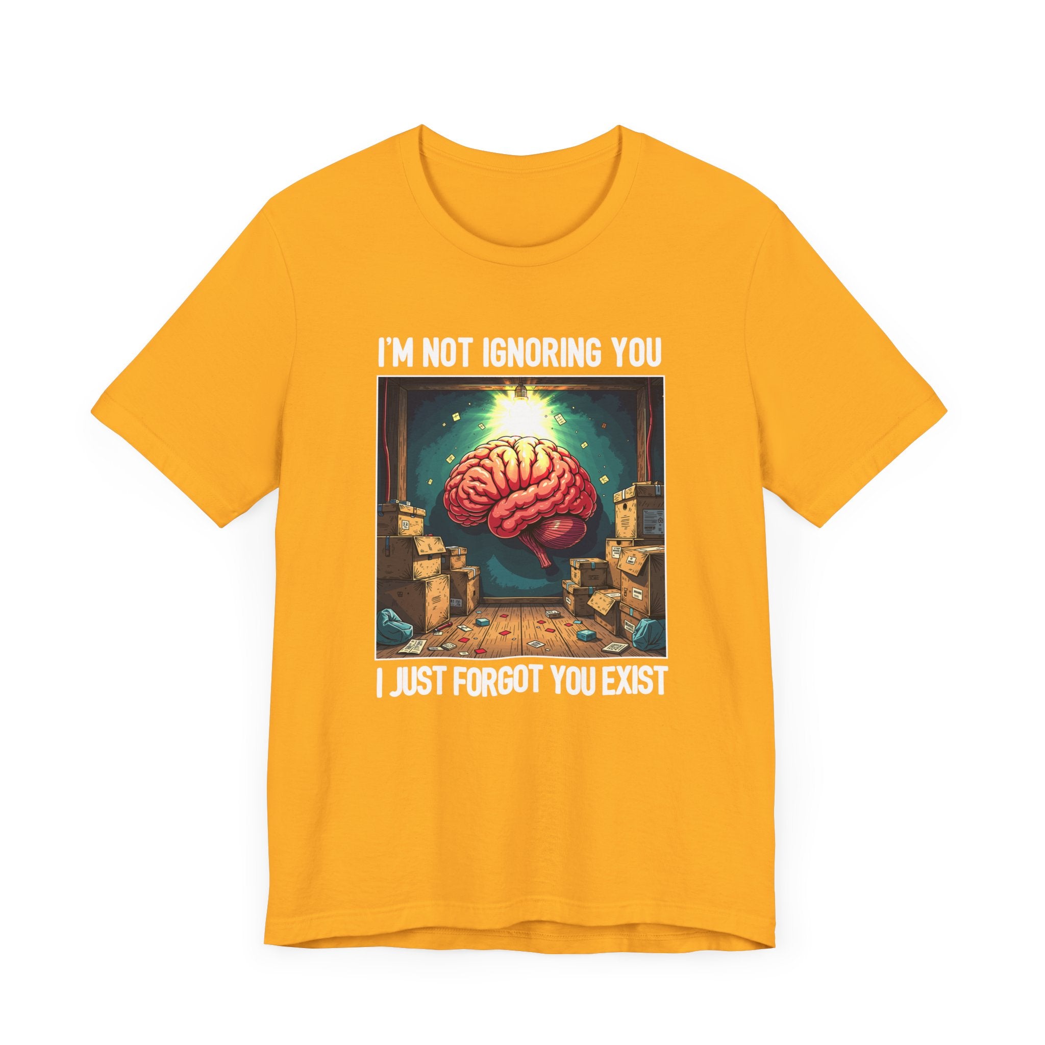 I’m Not Ignoring You I Just Forgot You Exist Tee, Selective Memory Humor Shirt, Forgetful Personality Graphic Tee, Funny Ghost Mode Gift