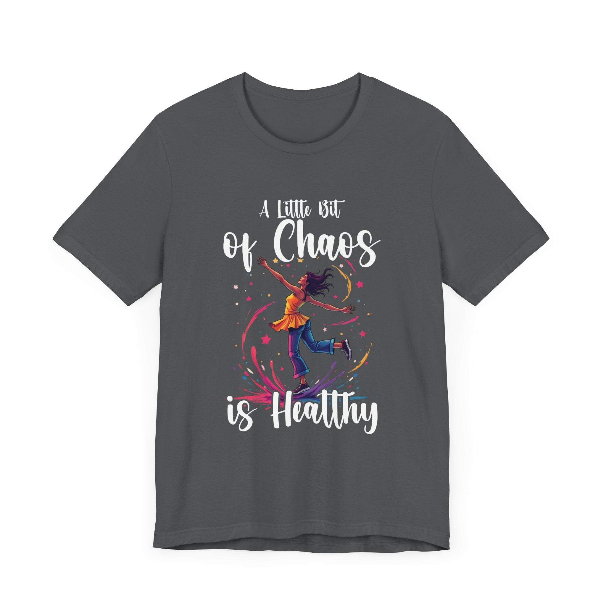 A Little Bit of Chaos Is Healthy – Girl Balancing on Colorful Splash with Stars Graphic T-Shirt