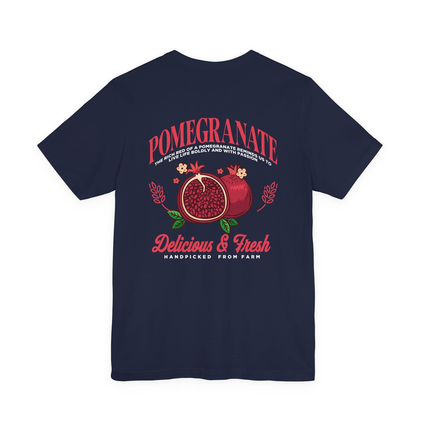 Pomegranate Delicious and Fresh Tshirt – Juicy Fruit Vibes