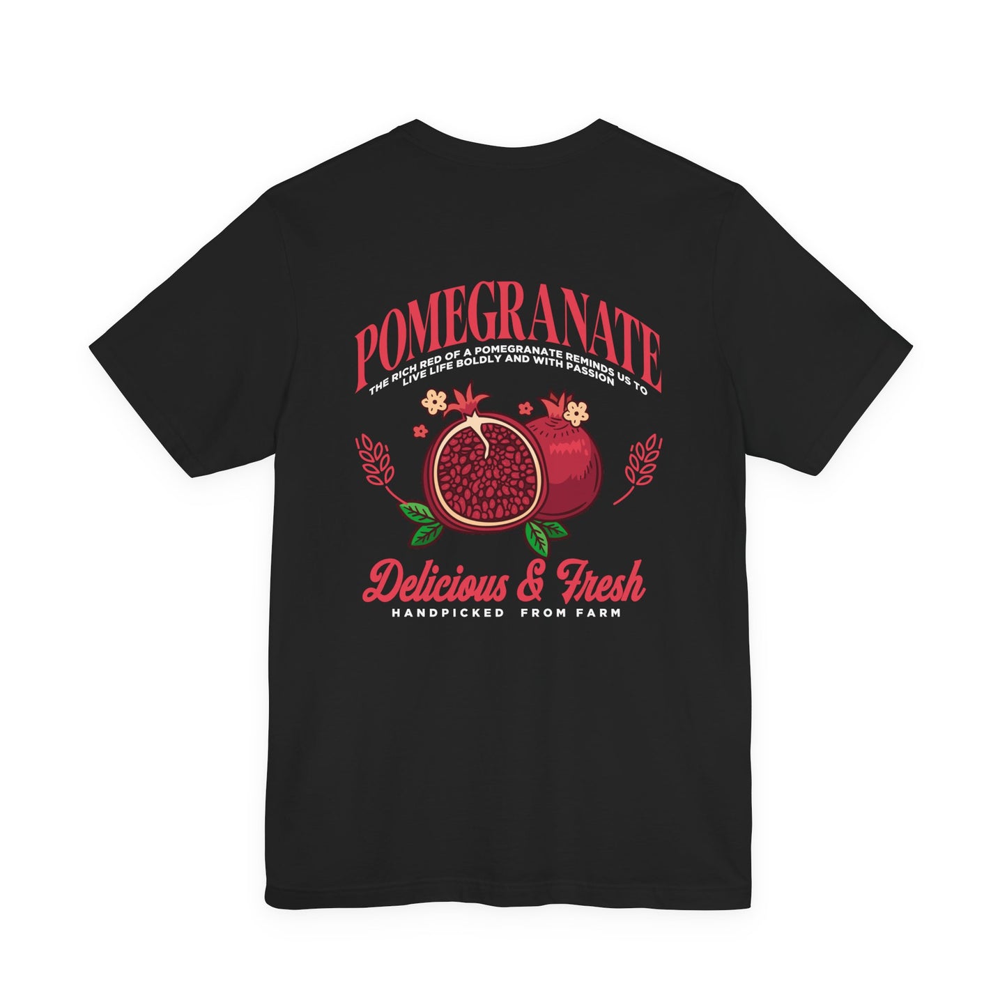 Pomegranate Delicious and Fresh Tshirt – Juicy Fruit Vibes