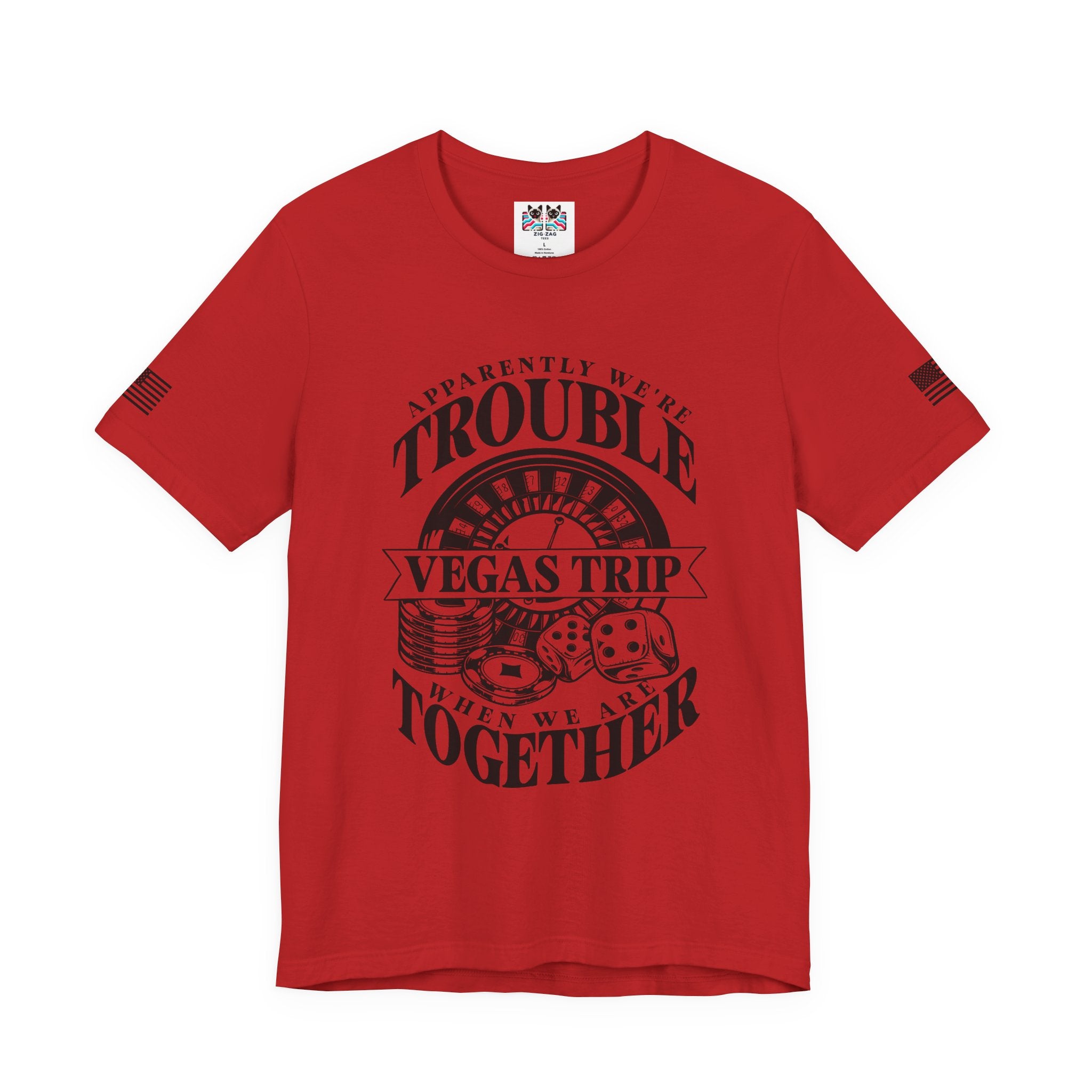 Apparently We're Trouble Vegas Trip T-Shirt – Funny Casino Group Matching Tee