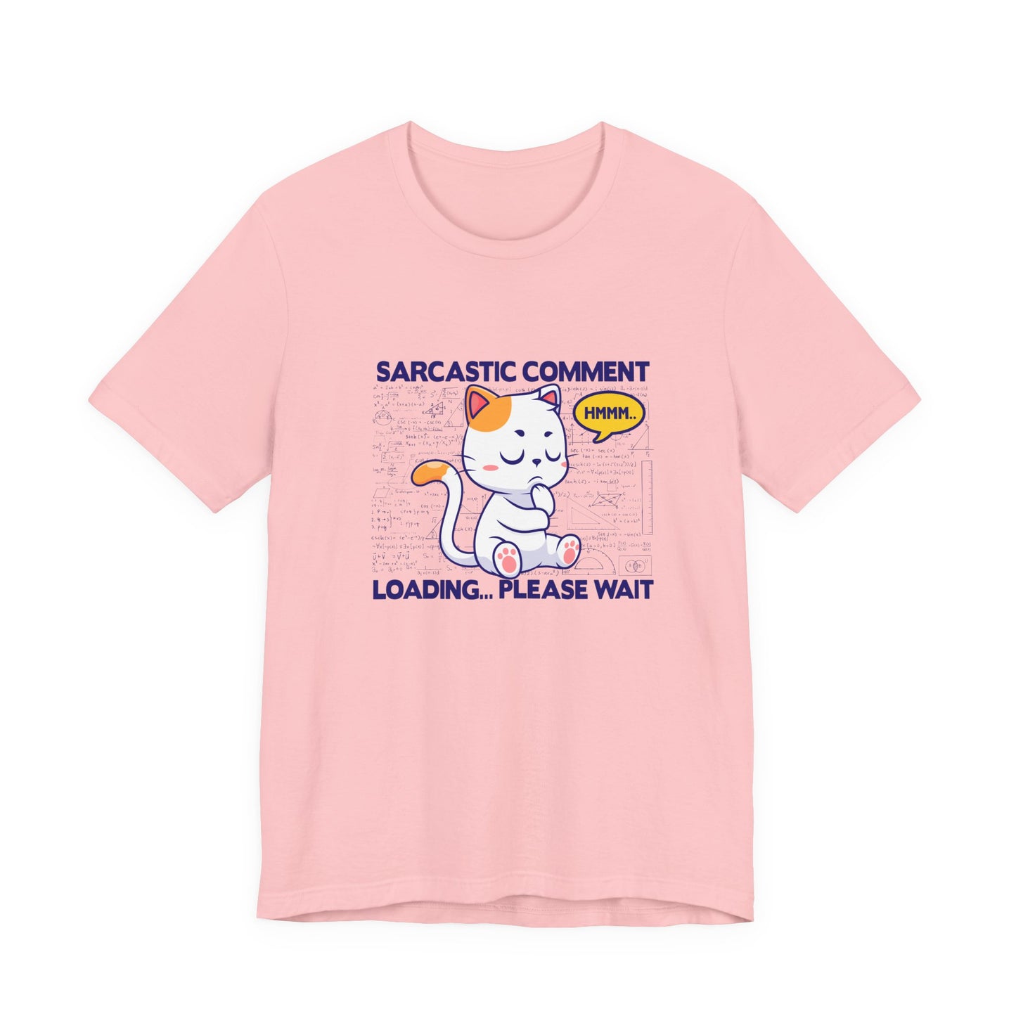 Sarcastic Comment Loading Tshirt Cat - Math Diagrams Formula Graphic
