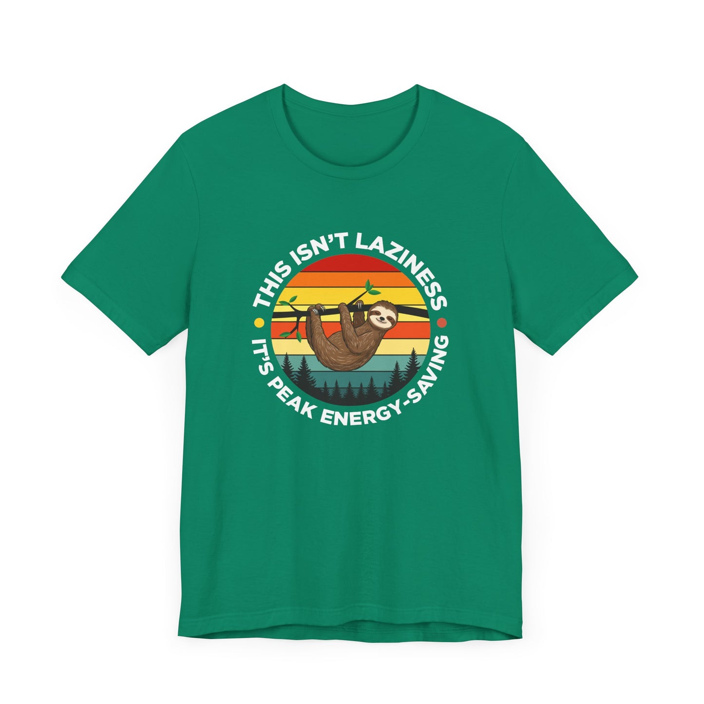 This Isn’t Laziness It’s Peak Efficiency Tee, Sloth Energy Saving Mode Shirt, Funny Nap Quote Top, Chill Vibes Graphic Gift