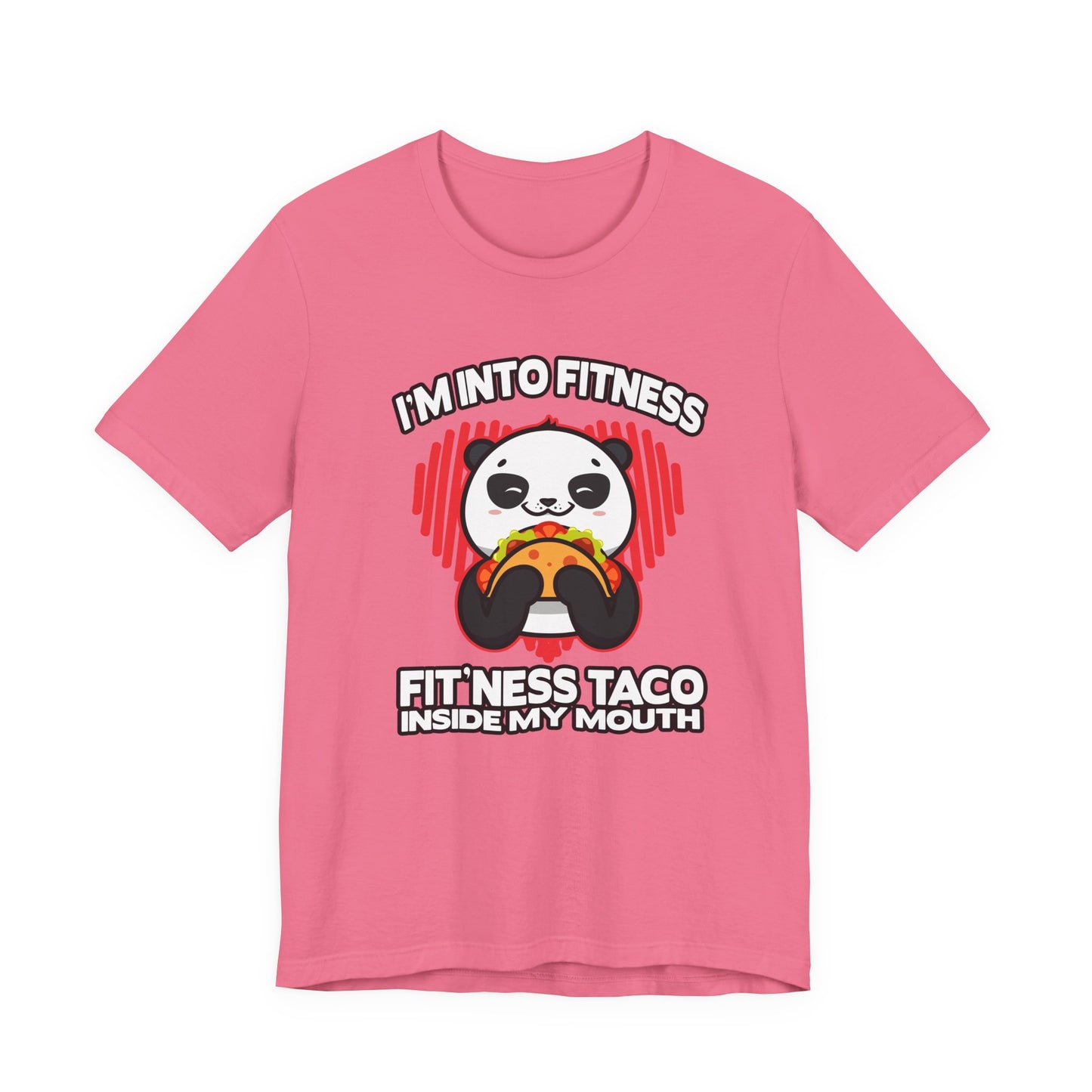 Im In to FitnessTaco Tshirt Panda Eating Large Taco Fitness Humor