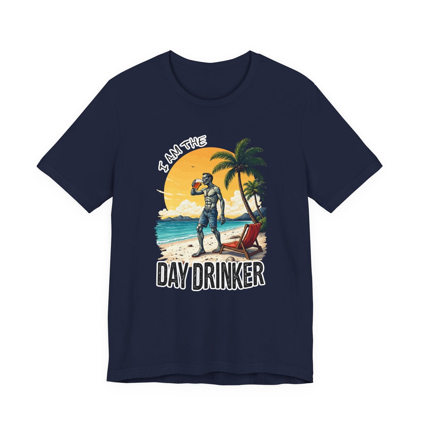 I am the Day Drinker Tshirt Zombie Beach Man with Beer, Shorts, Flip Flop & Reclining Chair