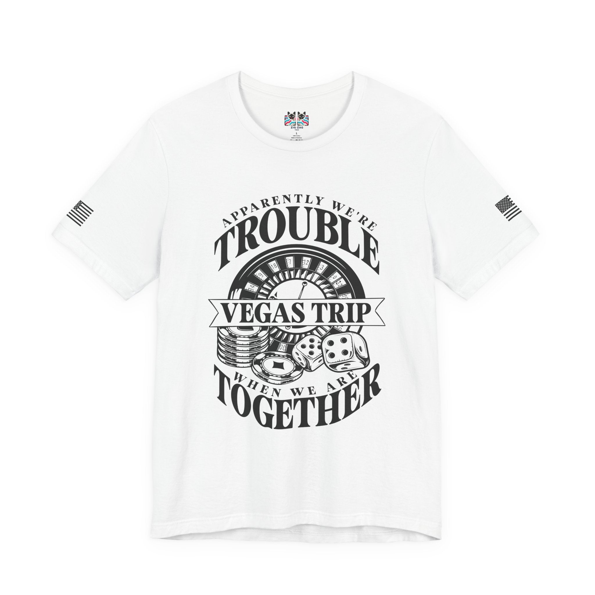 Apparently We're Trouble Vegas Trip T-Shirt – Funny Casino Group Matching Tee