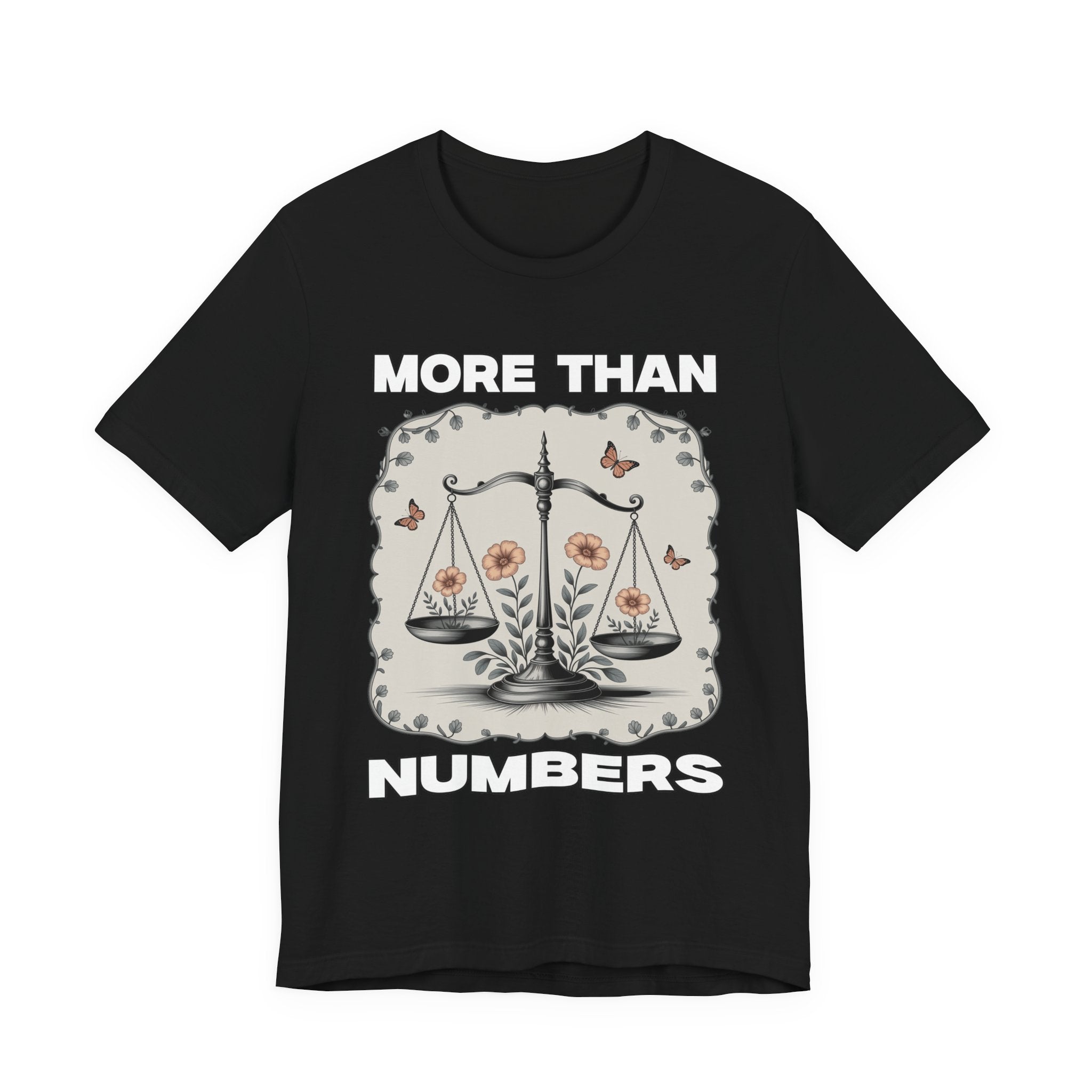 More Than Numbers - No Scale Can Measure Your Worth T-Shirt