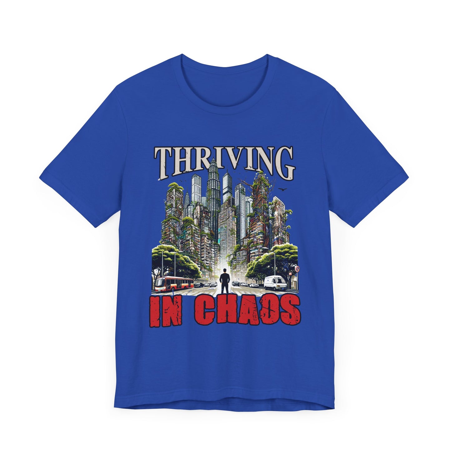 Thriving in Chaos | Resilience & Strength Motivational T-Shirt
