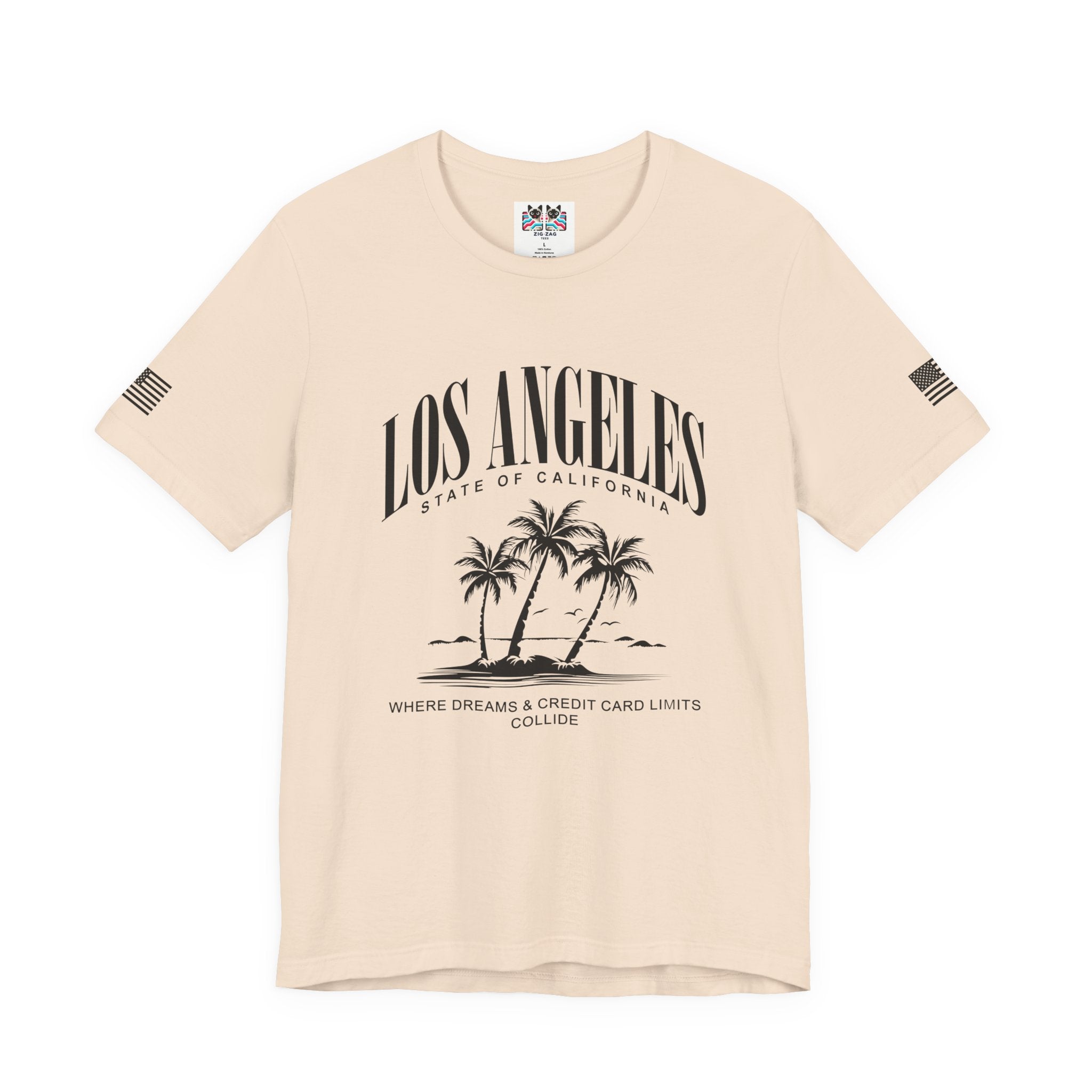 Los Angeles State of California Funny T-Shirt – Where Dreams and Credit Card Limits Collide Tee