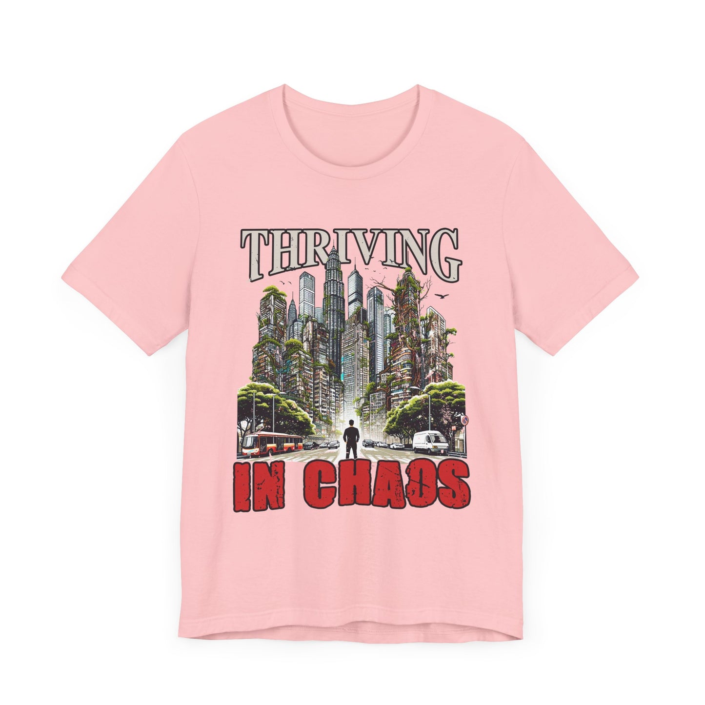 Thriving in Chaos | Resilience & Strength Motivational T-Shirt