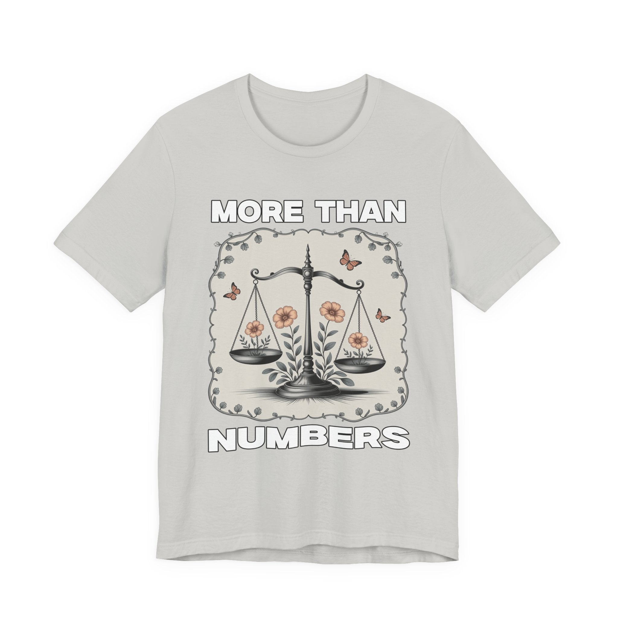 More Than Numbers - No Scale Can Measure Your Worth T-Shirt