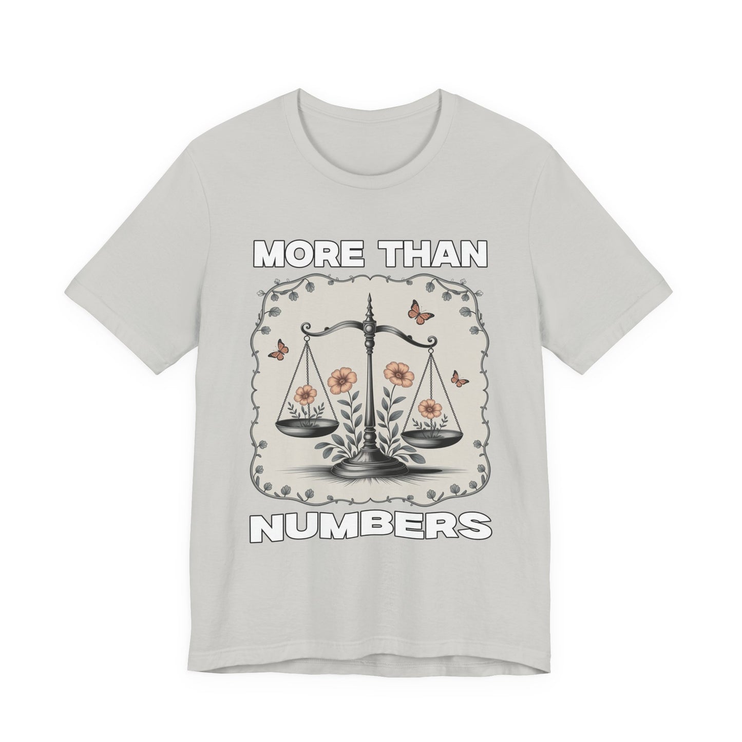 More Than Numbers - No Scale Can Measure Your Worth T-Shirt