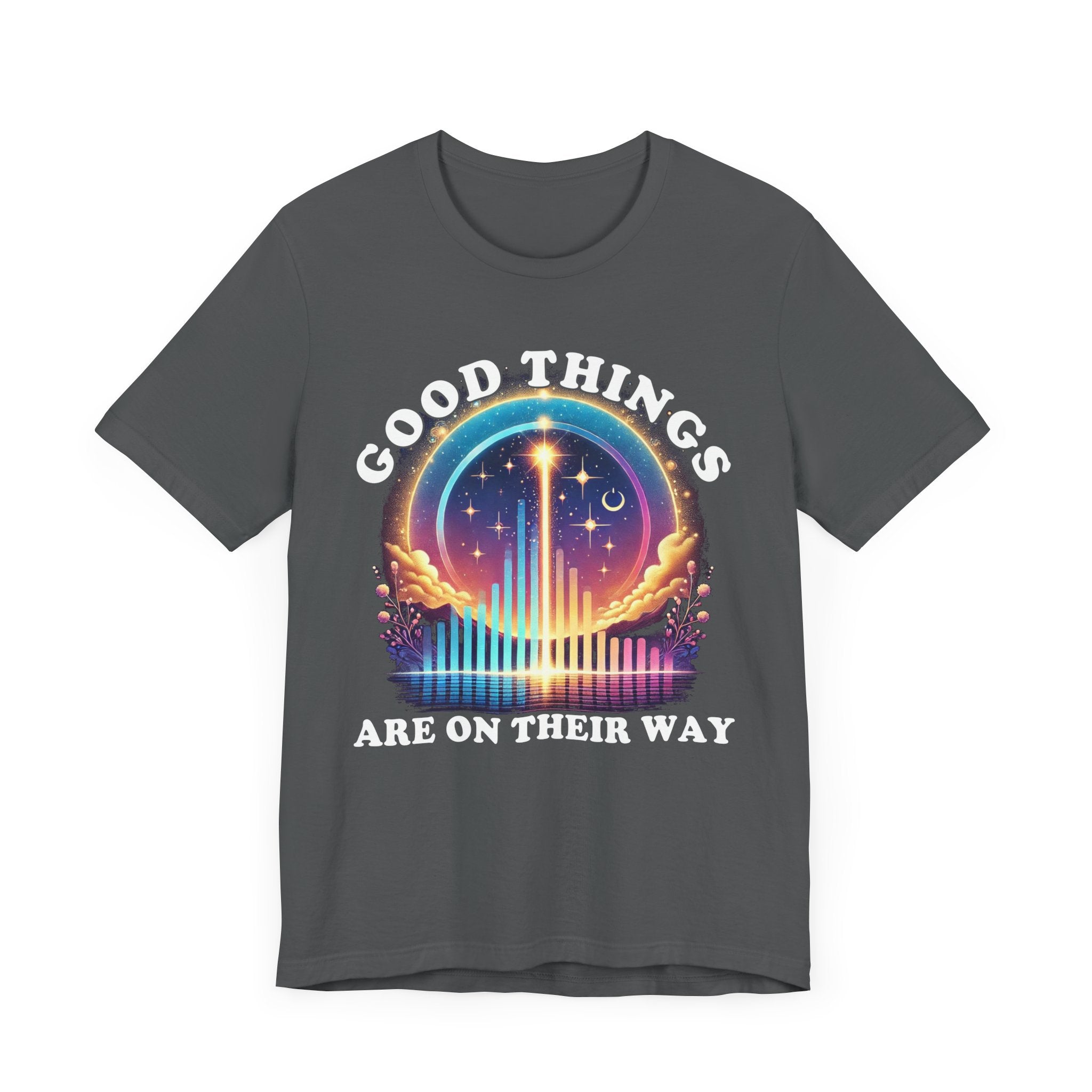 Good Things Are On their Way, Spiritual Manifesting T Shirt, Positive Energy Shirt, Dream Life Tee