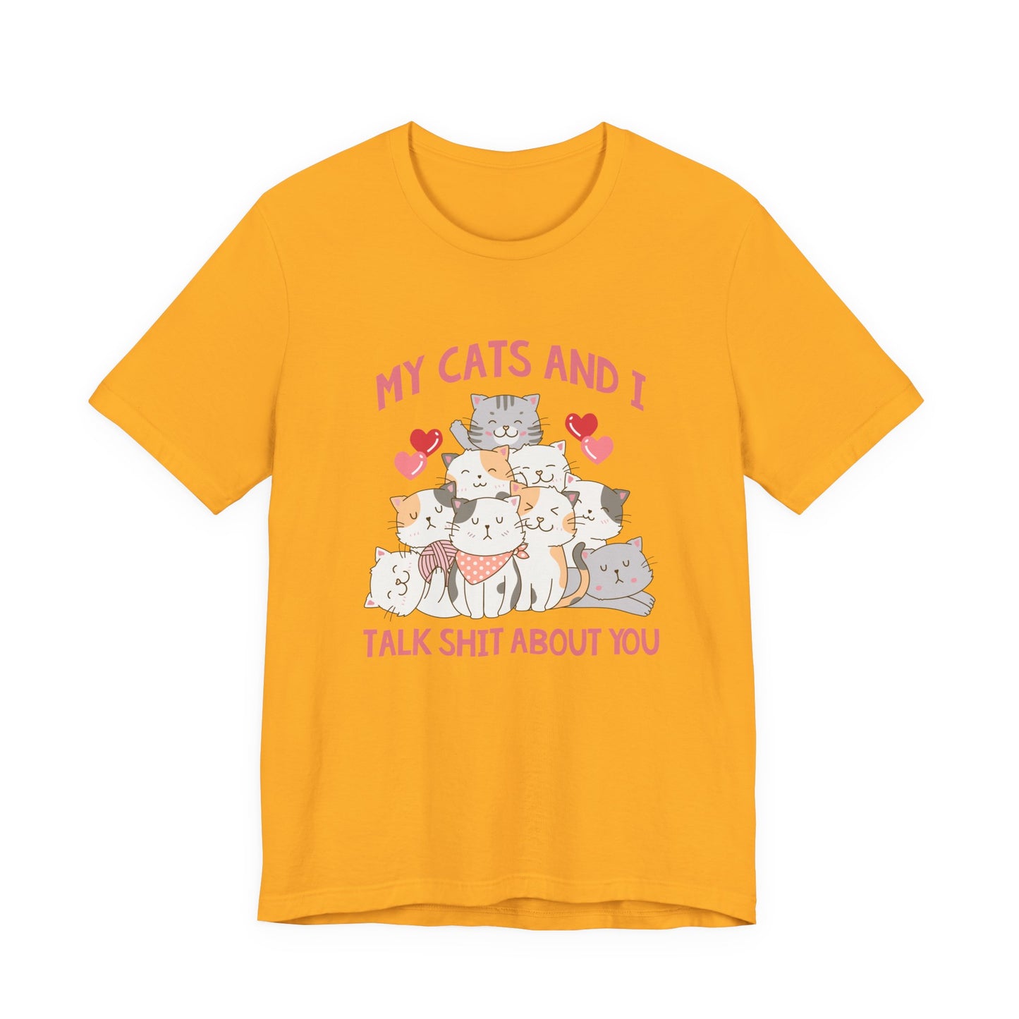 My Cats And I Talk Shit Tshirt Group of Cats Funny Sarcastic Text Design
