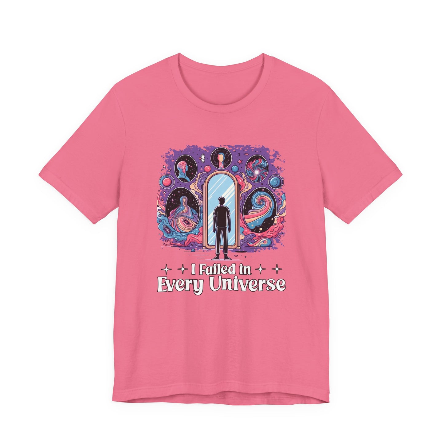 I Failed in Every Universe Tshirt – Multiverse Reflection with Mirrors and Portals