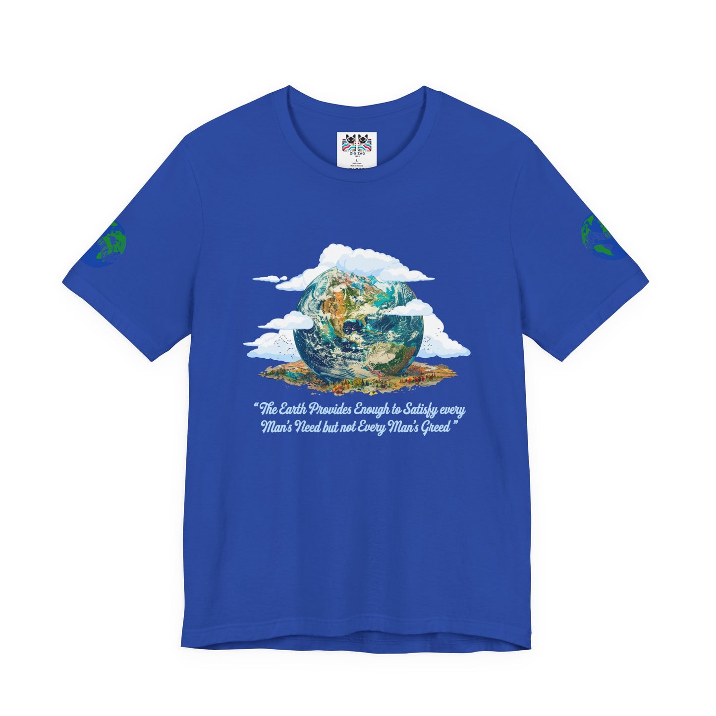 The Earth Provides Enough to Satisfy Every Man's Need T-Shirt – Environmental Sustainability Quote Graphic Tee
