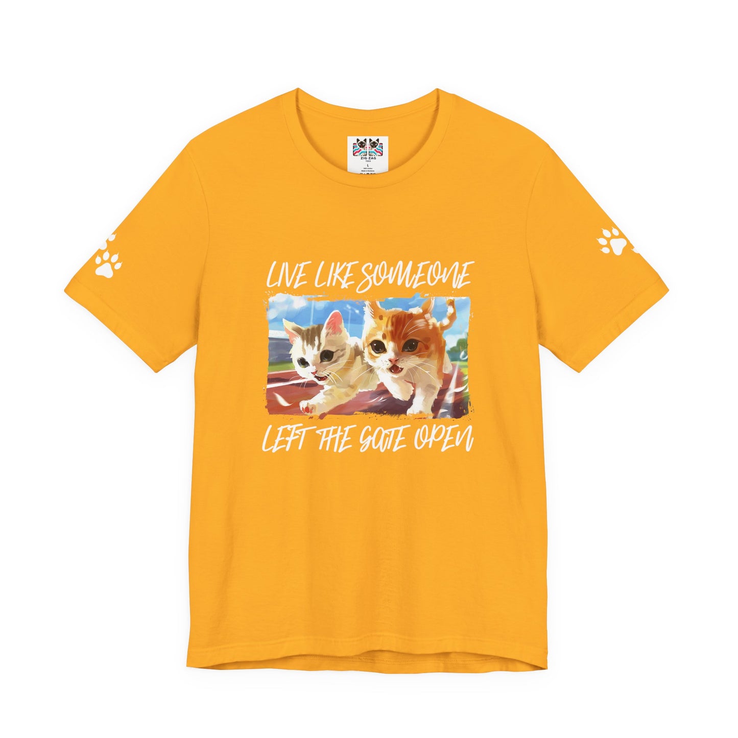 Live Like Someone Left the Gate Open T-Shirt – Running Kittens Freedom Adventure Quote Graphic Tee