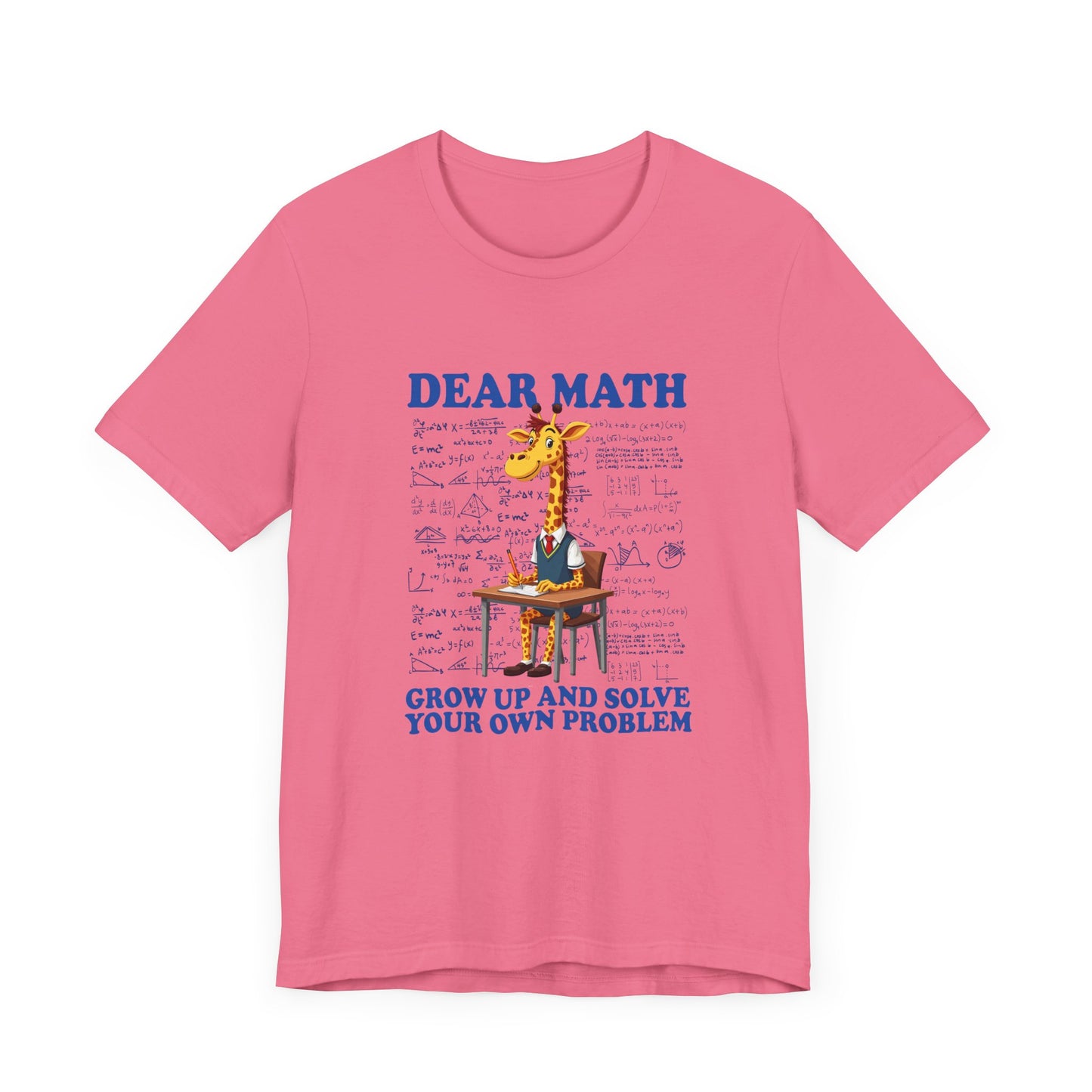 Math Problem Joke Shirt – Dear Math, Solve Your Own Problem Giraffe Design