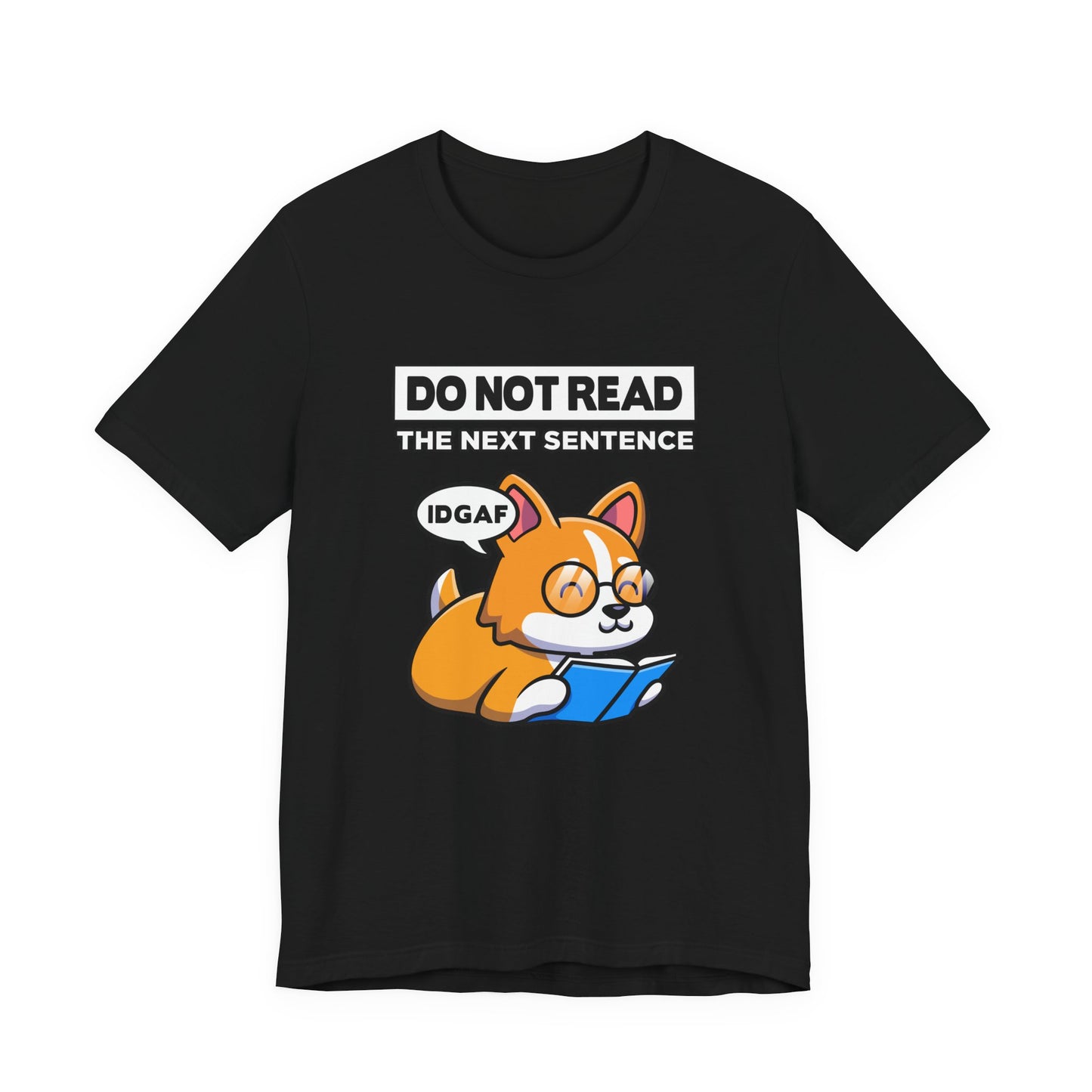 DO NOT READ The Next Sentence T-Shirt – Dog With Glasses Reading Book Funny Attitude Graphic Tee
