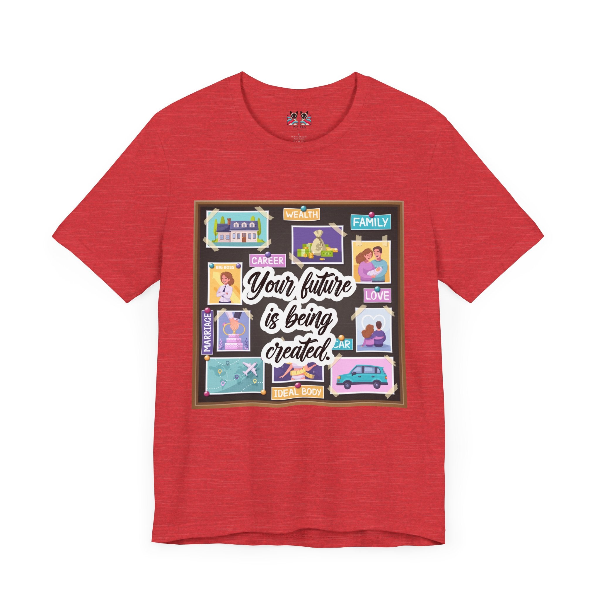 Your Future is Being Created - Vision Board Manifestation T-Shirt
