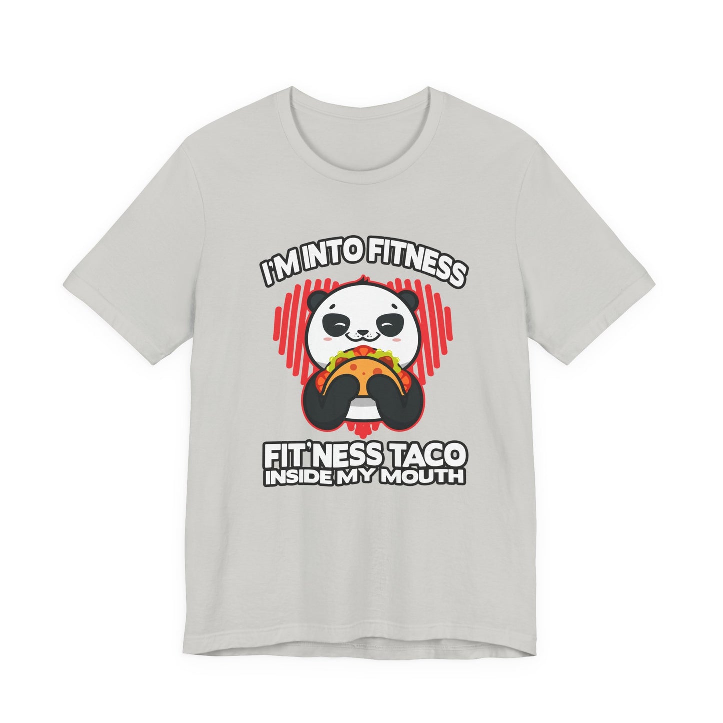 Im In to FitnessTaco Tshirt Panda Eating Large Taco Fitness Humor