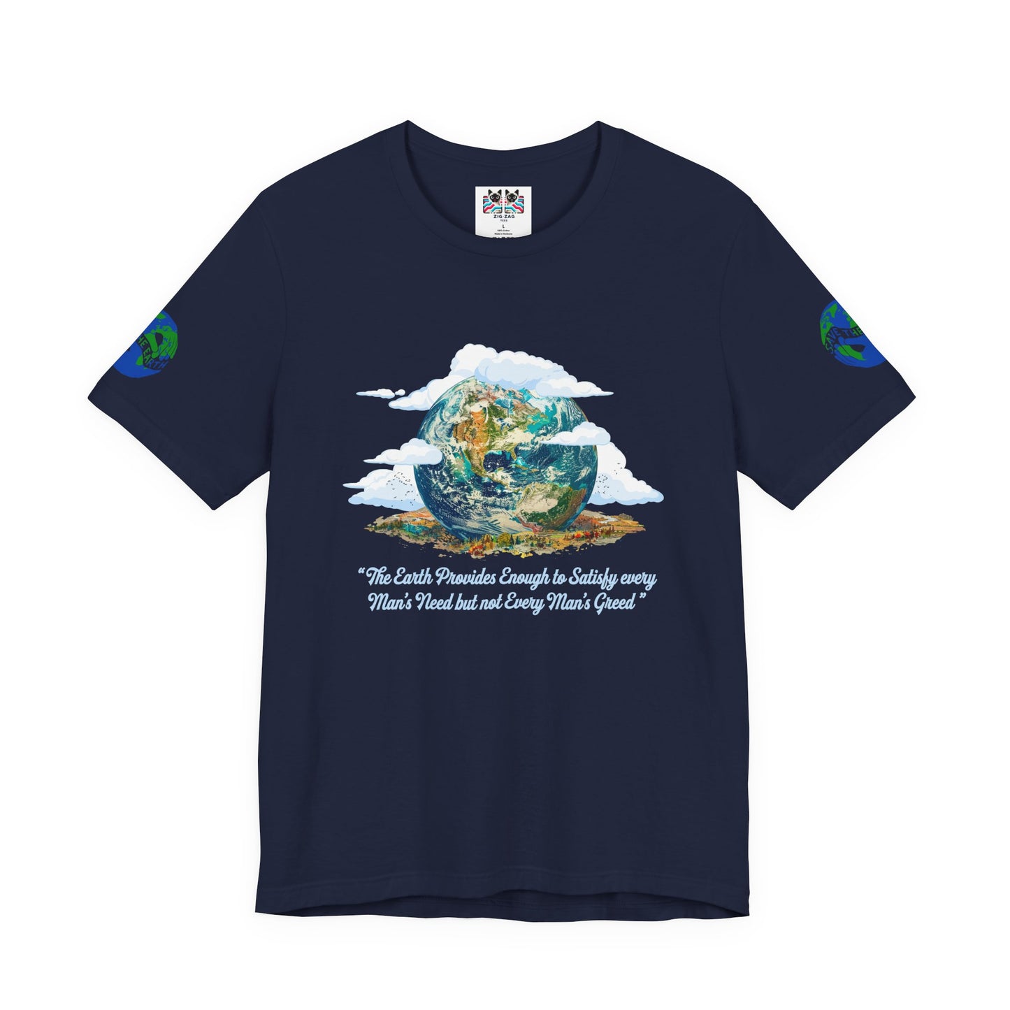 The Earth Provides Enough to Satisfy Every Man's Need T-Shirt – Environmental Sustainability Quote Graphic Tee
