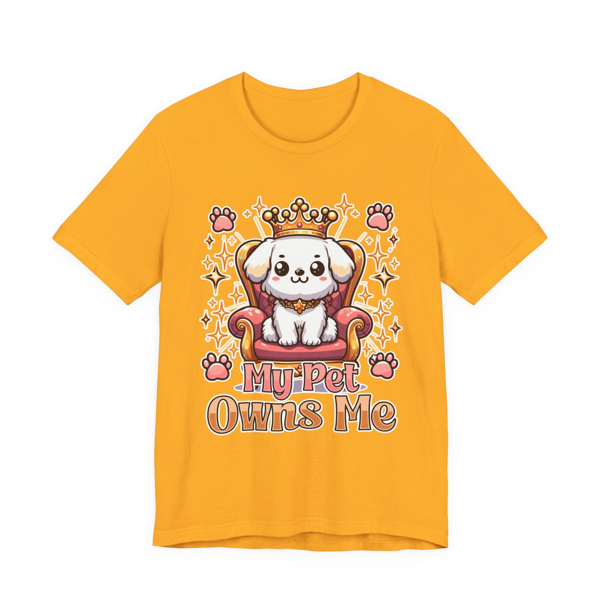 My Pet Owns Me - Cute Dog Royalty T-Shirt