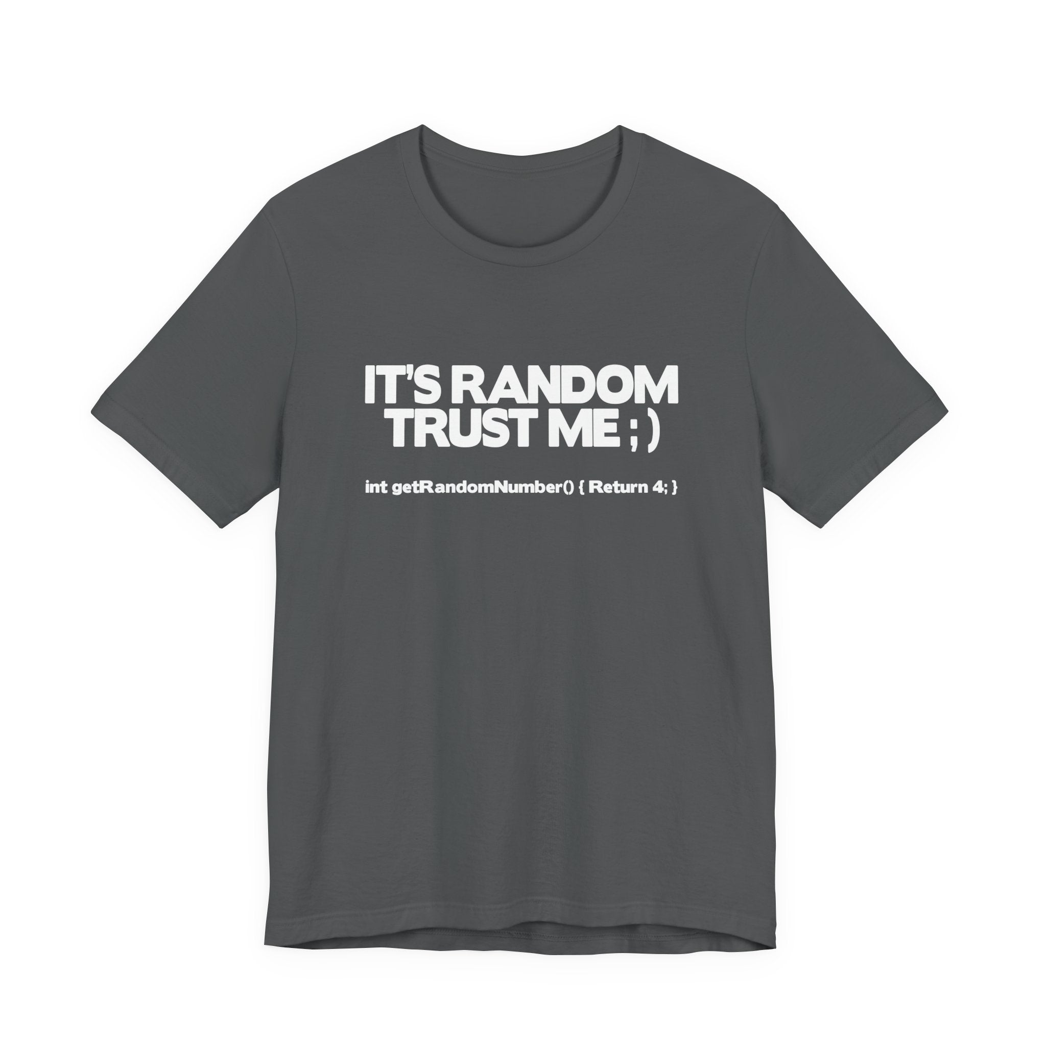 It's RANDOM Trust Me Programmer Humor T-Shirt