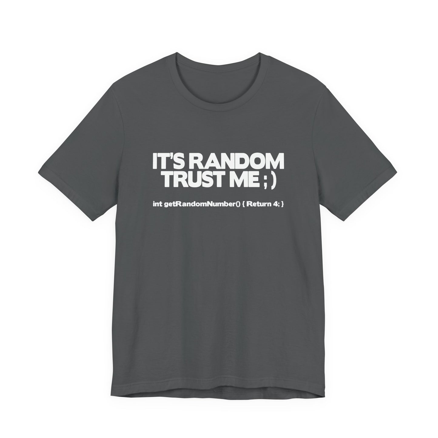 It's RANDOM Trust Me Programmer Humor T-Shirt