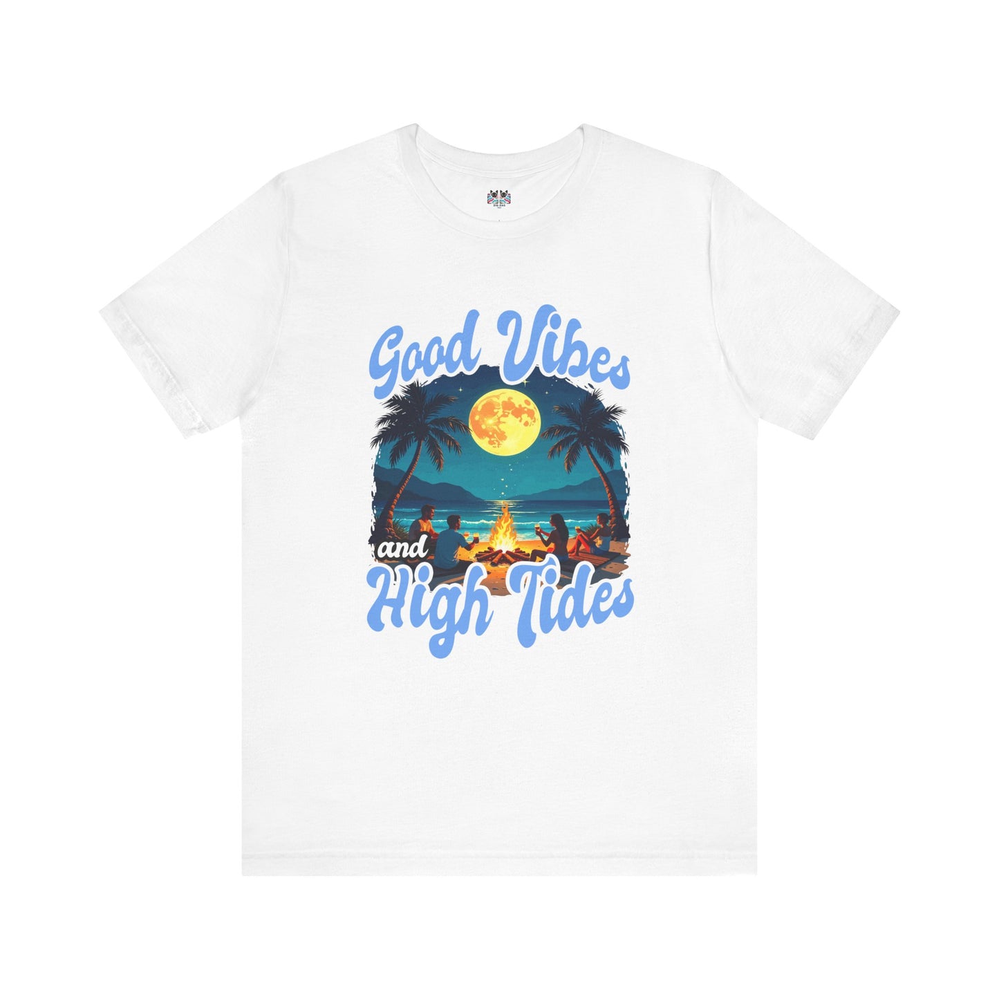 Good Vibes & High Tides - Beach Bonfire Night T-Shirt