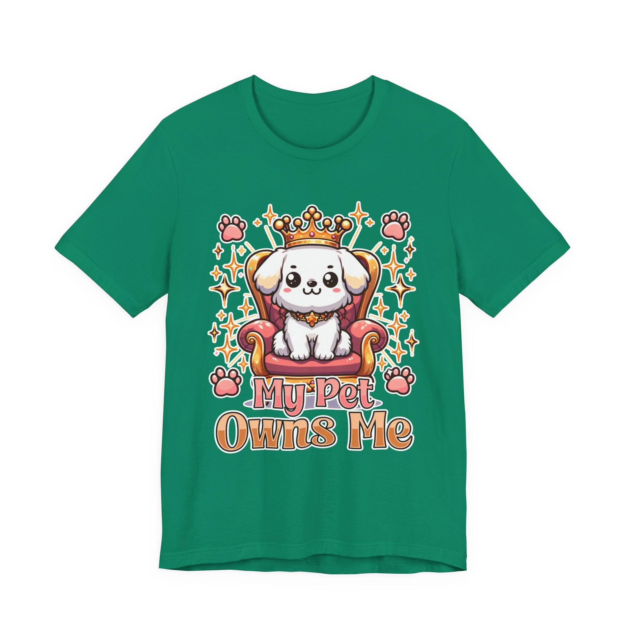 My Pet Owns Me - Cute Dog Royalty T-Shirt
