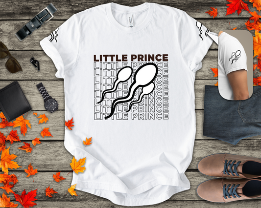 Little Prince T-Shirt – Funny Sperm Typography Conception Humor Graphic Tee
