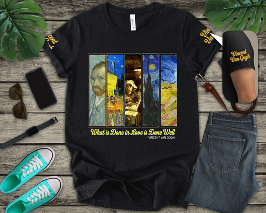 What Is Done in Love Is Done Well T-Shirt – Vincent Van Gogh Quote Art Collage Graphic Tee