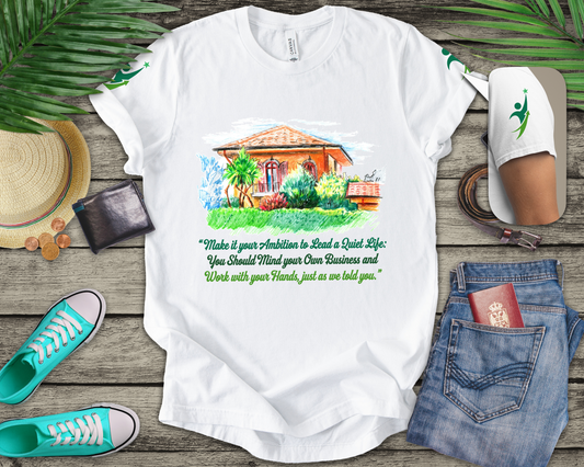 Make It Your Ambition to Lead a Quiet Life T-Shirt – Mind Your Business Work with Hands Quote Graphic Tee