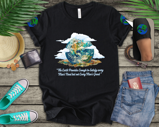 The Earth Provides Enough to Satisfy Every Man's Need T-Shirt – Environmental Sustainability Quote Graphic Tee