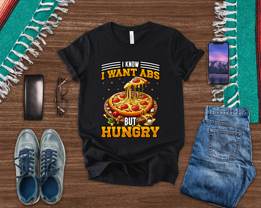 I Know I Want Abs But Hungry Funny Gym Foodie T-Shirt