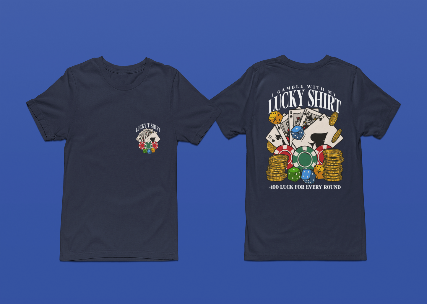 Lucky Shirt T-Shirt - Gamble With My Lucky Shirt Front Back Casino Superstition