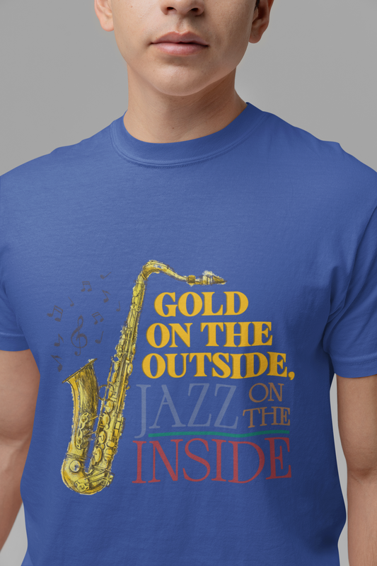Gold on the Outside Jazz on the Inside Saxophone T-Shirt