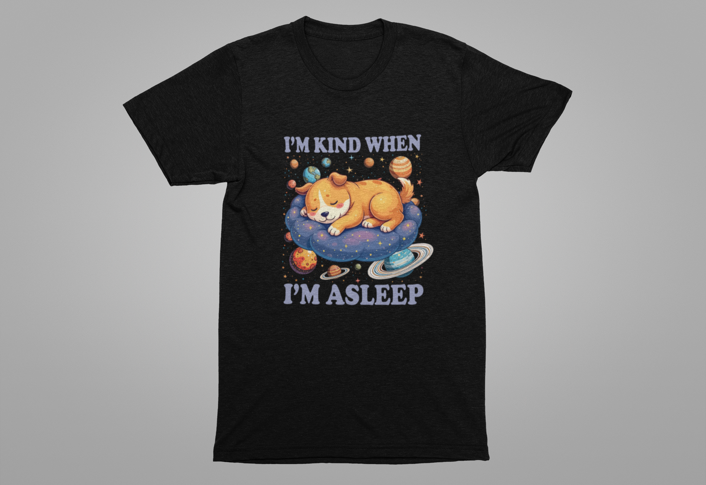 I'm Kind When I'm Asleep – Sleeping Puppy on Cloud with Dreamy Planets & Stars Graphic T-Shirt