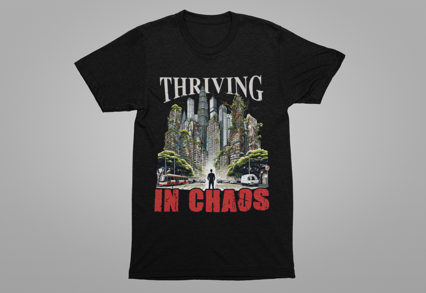 Thriving in Chaos | Resilience & Strength Motivational T-Shirt