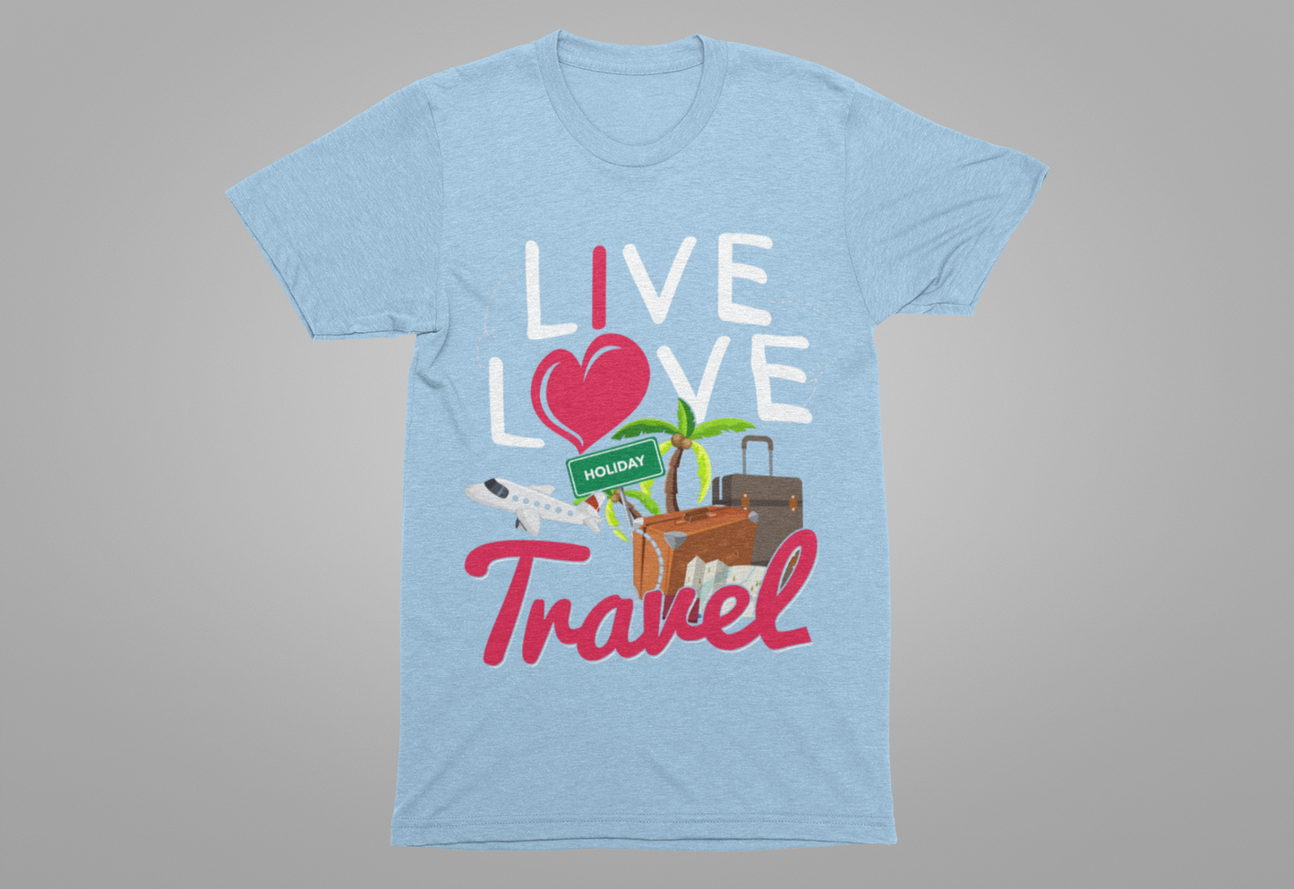 Live Love Travel Shirt, Wanderlust Adventure Tee, World Explorer Graphic T Shirt, Global Nomad Apparel, Travel Dreamer Vibes Top